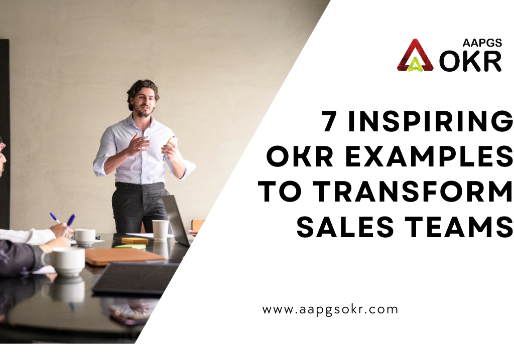 7 Inspiring OKR Examples to Transform Sales Teams