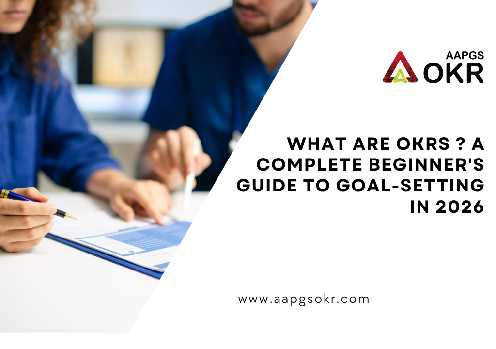 What Are OKRs ? A Complete Beginner's Guide to Goal-Setting in 2026