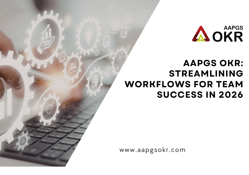 AAPGS OKR: Streamlining Workflows for Team Success in 2026