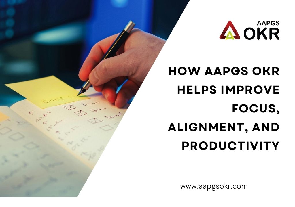How AAPGS OKR Helps Improve Focus, Alignment, and Productivity