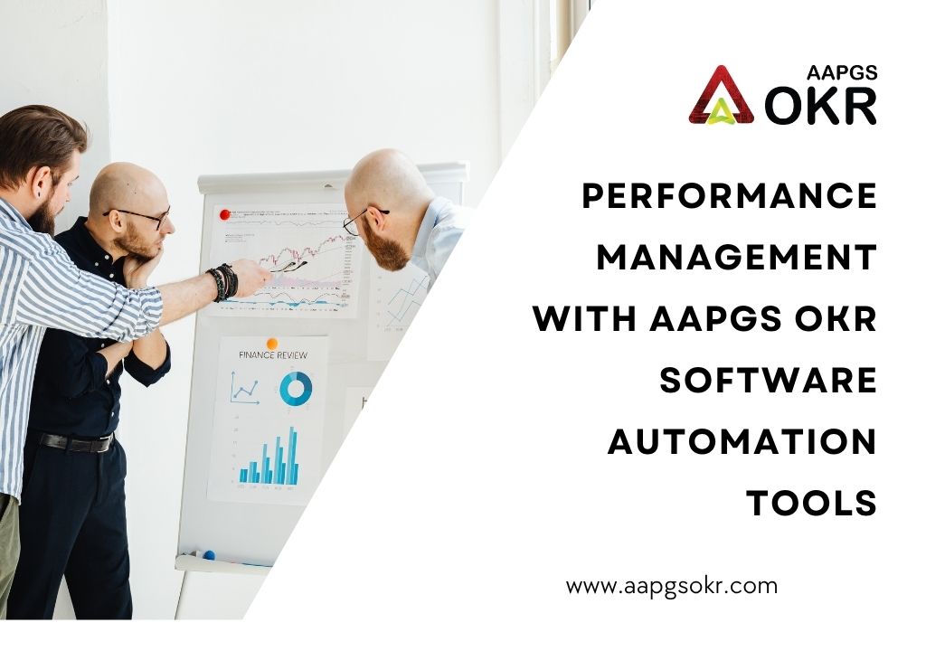 Performance Management with AAPGS OKR Software Automation Tools