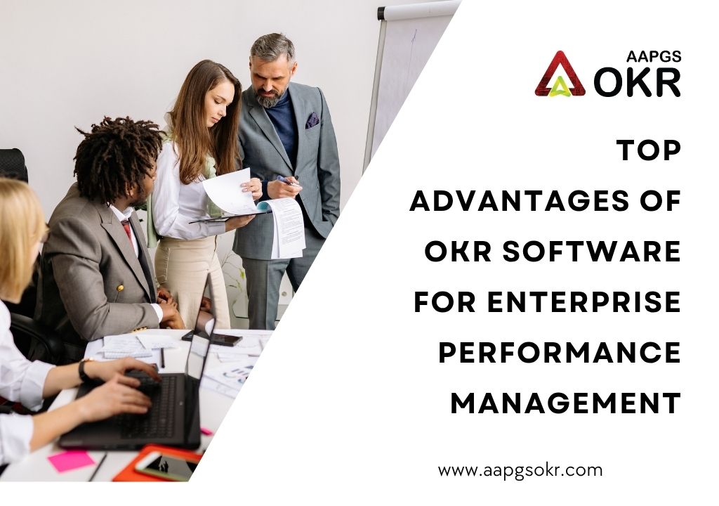Top Advantages of OKR Software for Enterprise Performance Management
