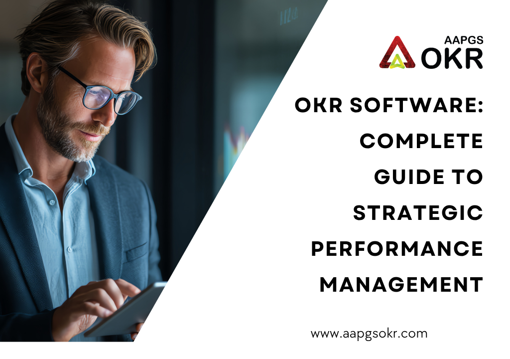 OKR Software: Complete Guide to Strategic Performance Management