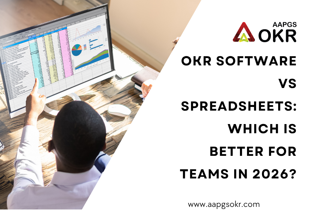 OKR Software vs Spreadsheets: Which Is Better for Teams in 2026?