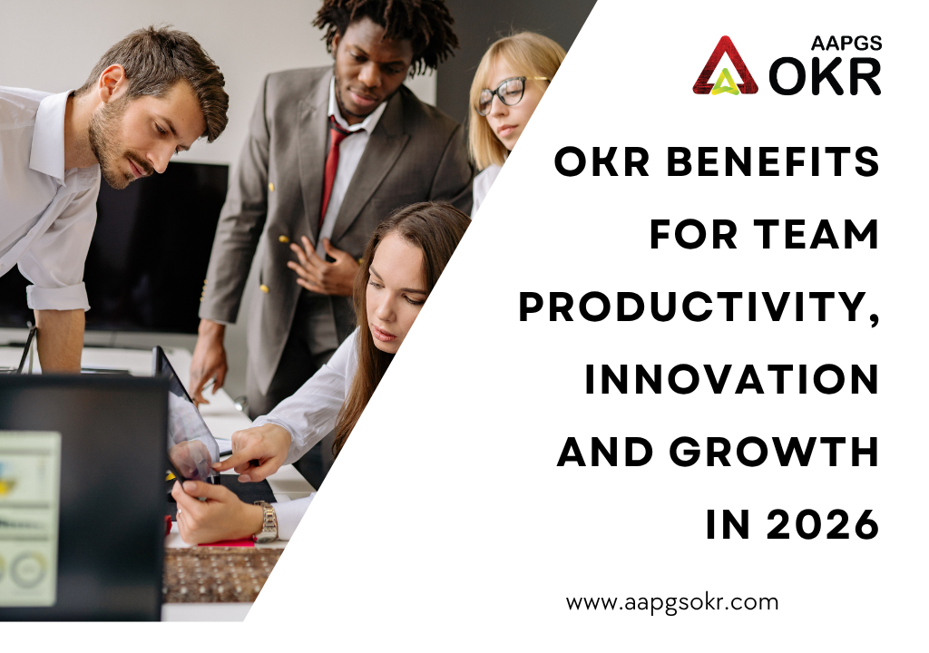 OKR Benefits for Team Productivity, Innovation and Growth in 2026